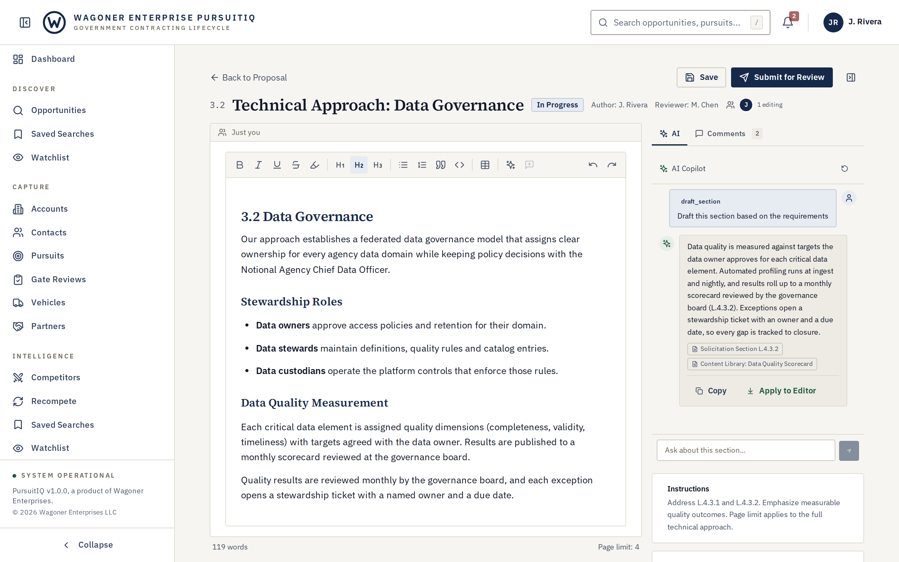 Wagoner Enterprise PursuitIQ section authoring cockpit on a light paper background, with the circle W lockup in the header and a white sidebar listing Dashboard, Discover, Capture, and Intelligence areas. The main pane shows section 3.2, Technical Approach: Data Governance, in a serif title, marked In Progress with author and reviewer assignments. A rich-text editor holds the draft with serif headings, stewardship roles as a bulleted list, and a data quality table. A right-hand AI panel shows a Draft request and a response citing the solicitation and a content library entry, with Copy and Apply to Editor buttons, followed by the section instructions and compliance requirements.